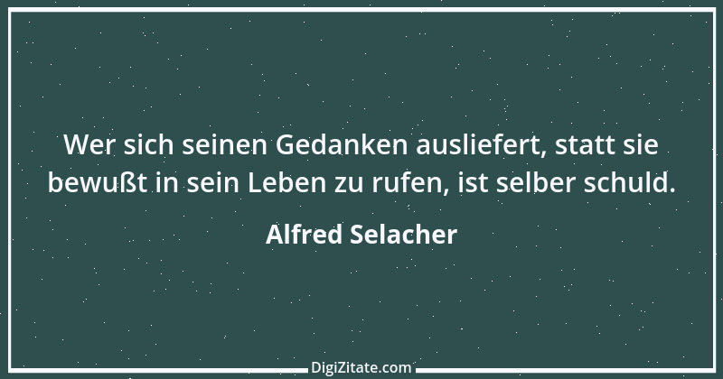 Zitat von Alfred Selacher 98