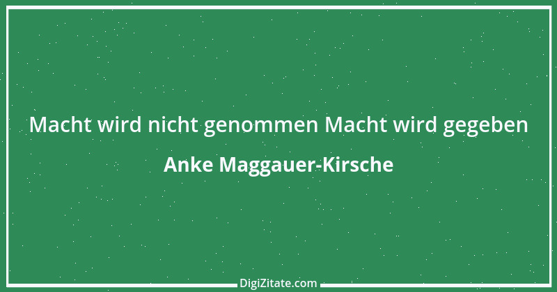 Zitat von Anke Maggauer-Kirsche 71