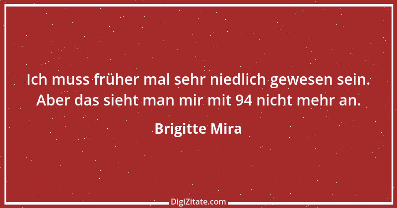 Zitat von Brigitte Mira 5