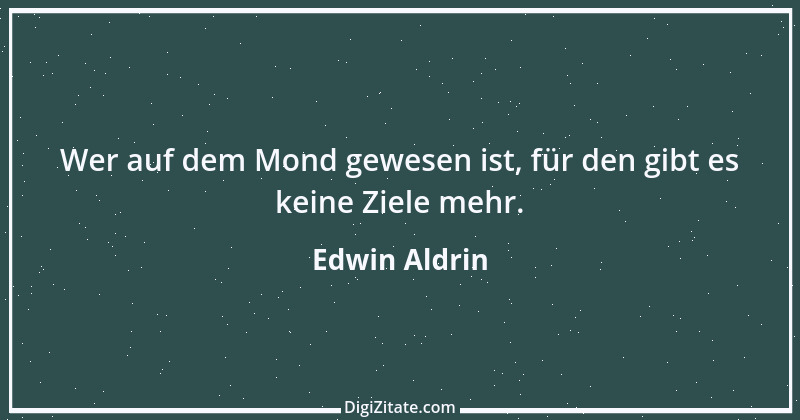 Zitat von Edwin Aldrin 1