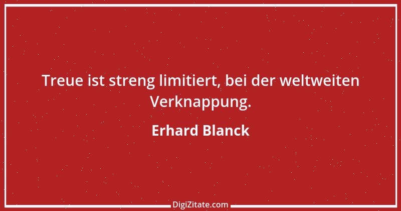 Zitat von Erhard Blanck 329