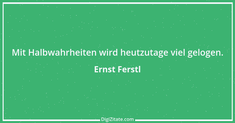 Zitat von Ernst Ferstl 215