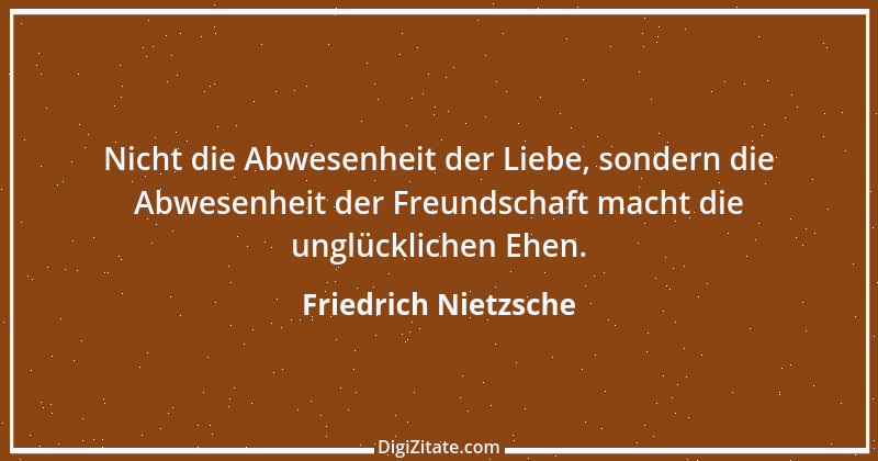 Zitat von Friedrich Nietzsche 1711