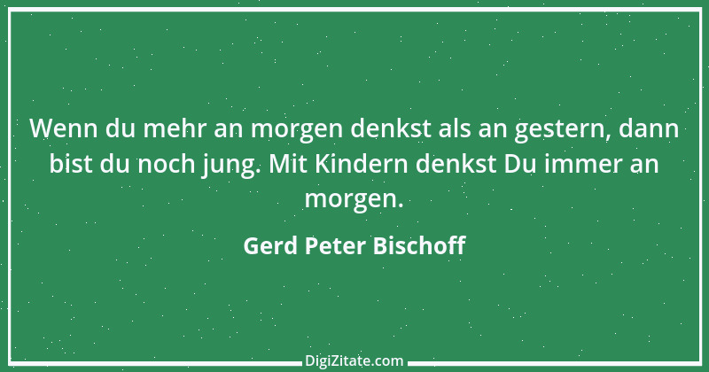 Zitat von Gerd Peter Bischoff 7