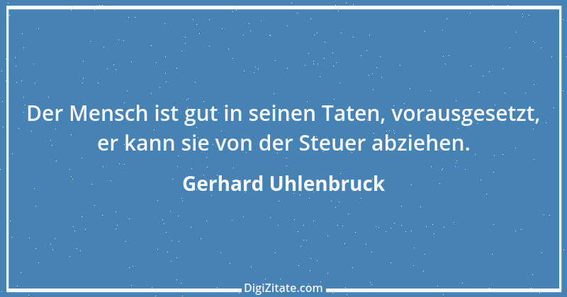 Zitat von Gerhard Uhlenbruck 594