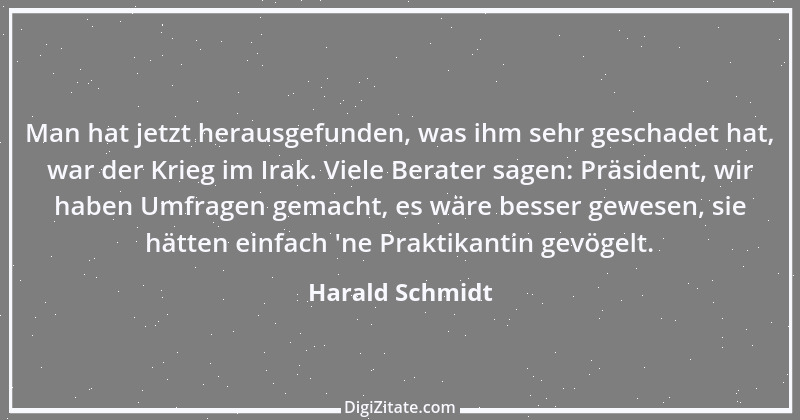 Zitat von Harald Schmidt 92