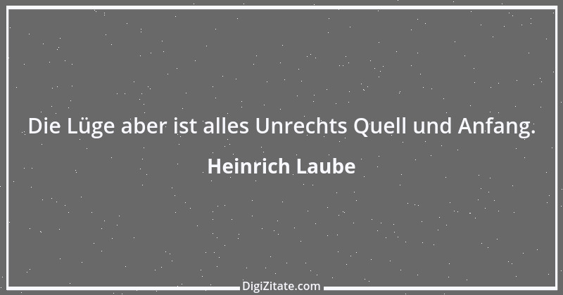 Zitat von Heinrich Laube 25