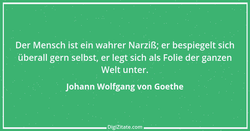 Zitat von Johann Wolfgang von Goethe 774