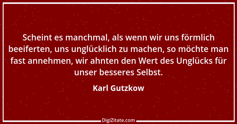 Zitat von Karl Gutzkow 355