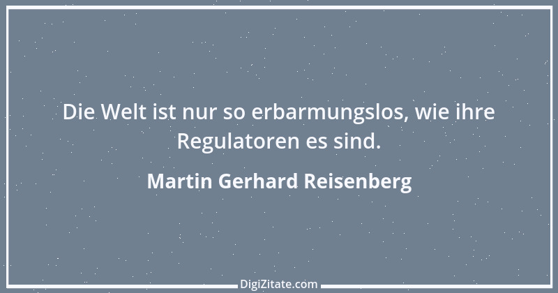 Zitat von Martin Gerhard Reisenberg 2089