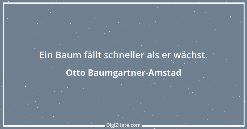 Zitat von Otto Baumgartner-Amstad 59