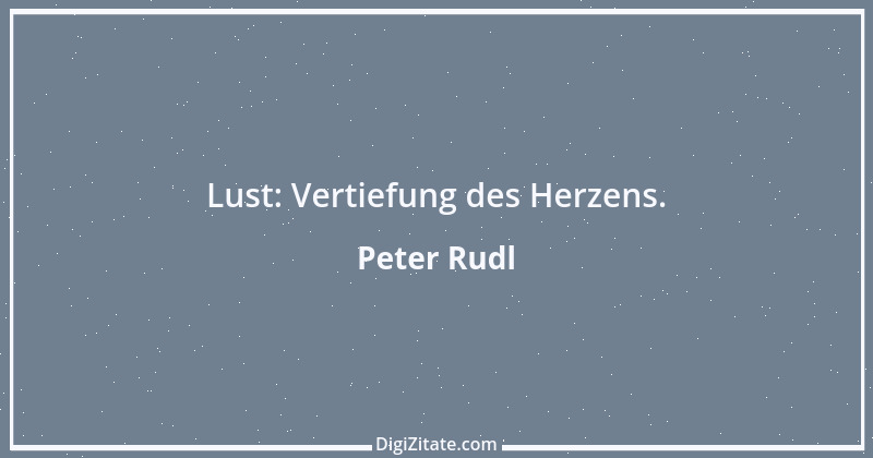 Zitat von Peter Rudl 48