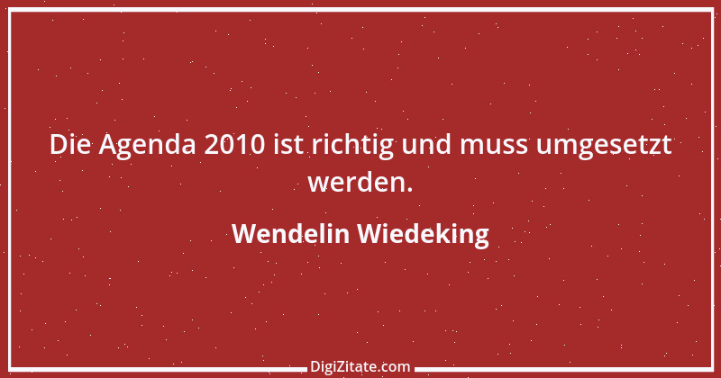 Zitat von Wendelin Wiedeking 17