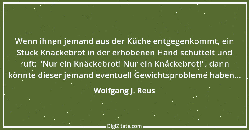 Zitat von Wolfgang J. Reus 614