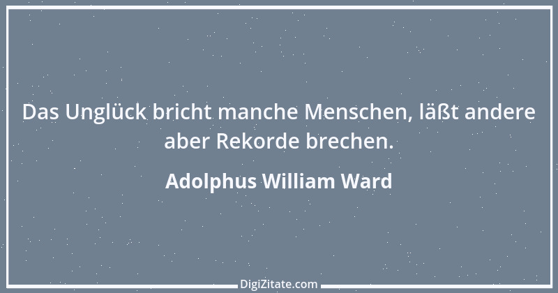 Zitat von Adolphus William Ward 1