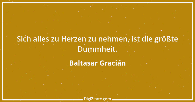 Zitat von Baltasar Gracián 11