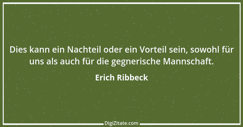 Zitat von Erich Ribbeck 16