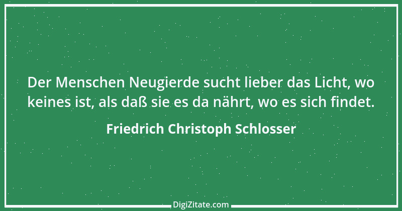 Zitat von Friedrich Christoph Schlosser 10