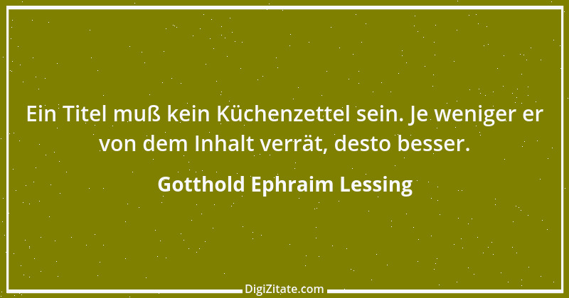 Zitat von Gotthold Ephraim Lessing 128