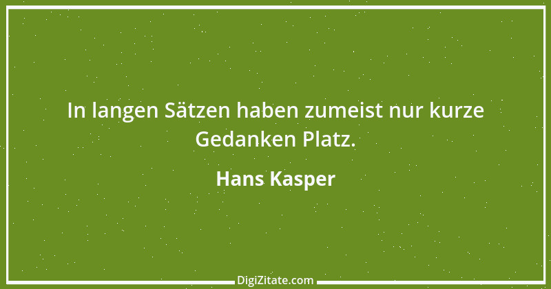 Zitat von Hans Kasper 22