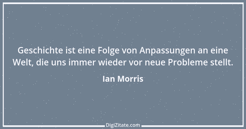 Zitat von Ian Morris 1