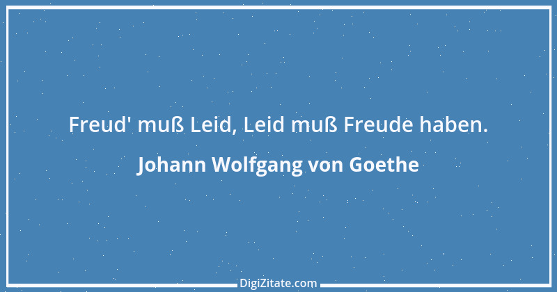 Zitat von Johann Wolfgang von Goethe 1206