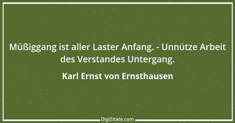 Zitat von Karl Ernst von Ernsthausen 28