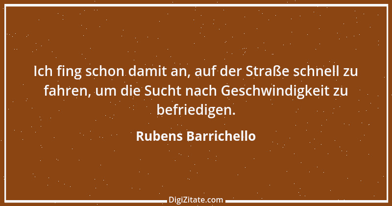 Zitat von Rubens Barrichello 12