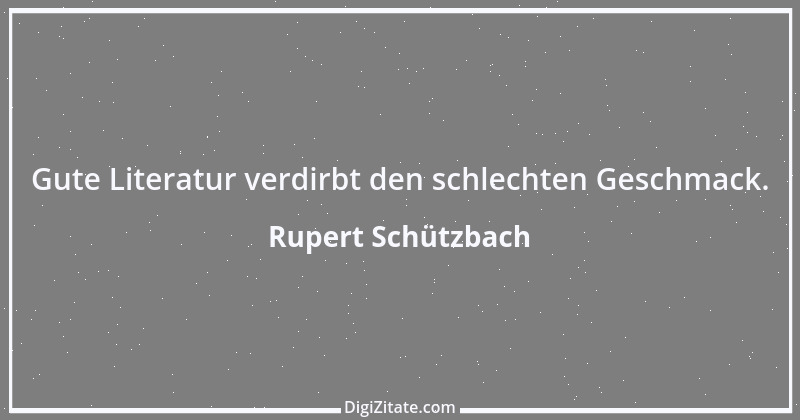 Zitat von Rupert Schützbach 109