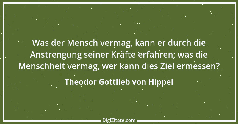 Zitat von Theodor Gottlieb von Hippel 1