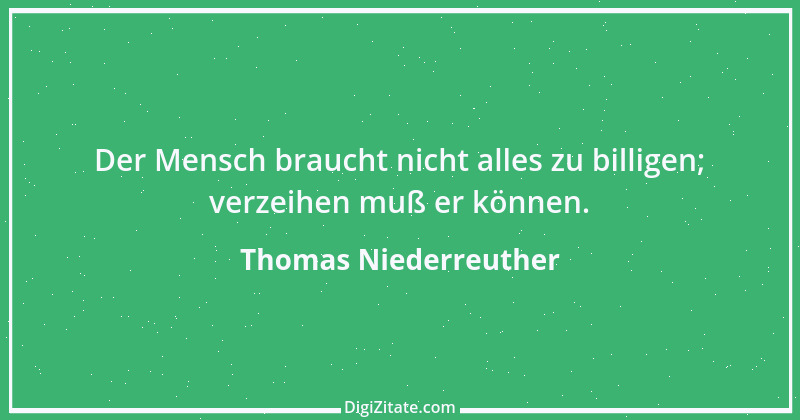 Zitat von Thomas Niederreuther 13