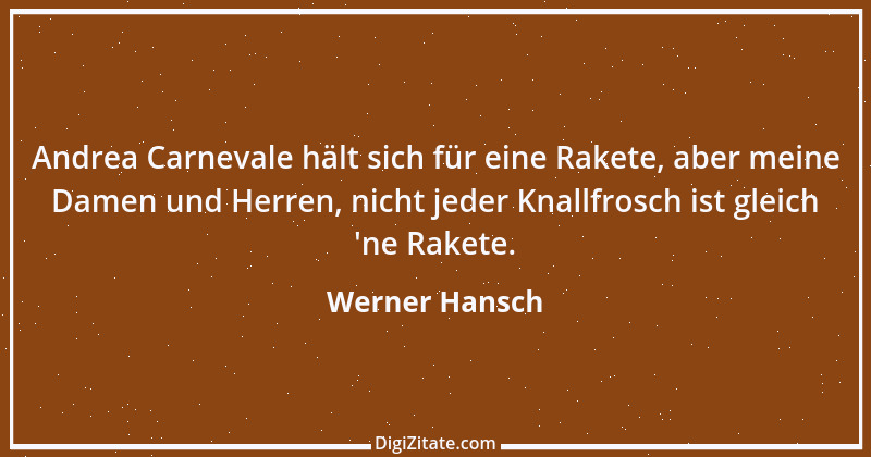 Zitat von Werner Hansch 40