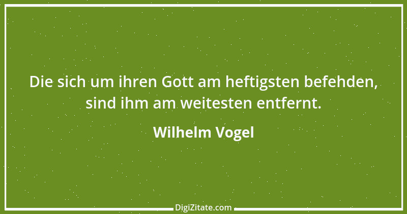 Zitat von Wilhelm Vogel 36