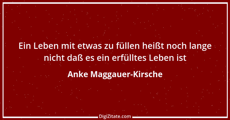 Zitat von Anke Maggauer-Kirsche 504