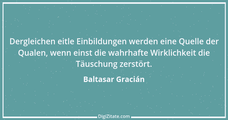 Zitat von Baltasar Gracián 12