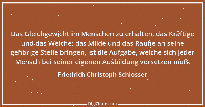 Zitat von Friedrich Christoph Schlosser 11