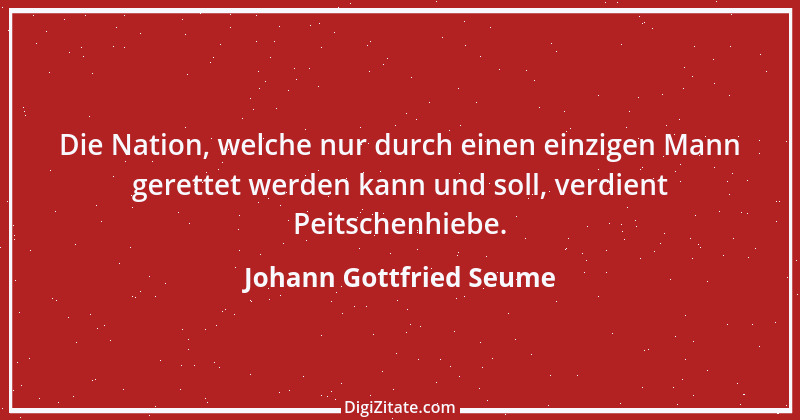 Zitat von Johann Gottfried Seume 140