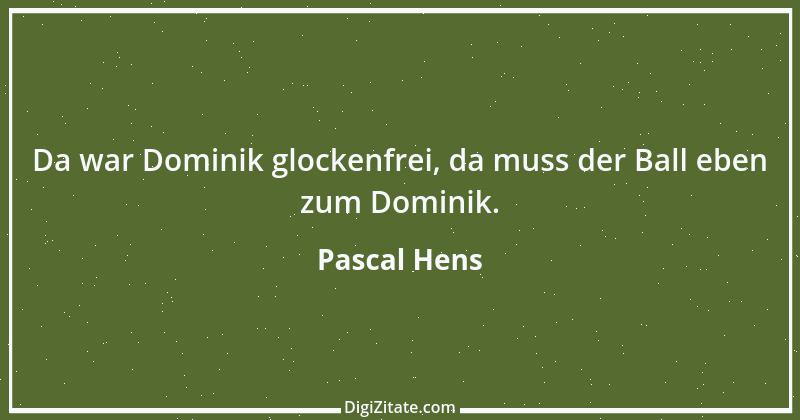 Zitat von Pascal Hens 1