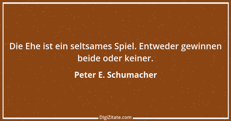 Zitat von Peter E. Schumacher 12