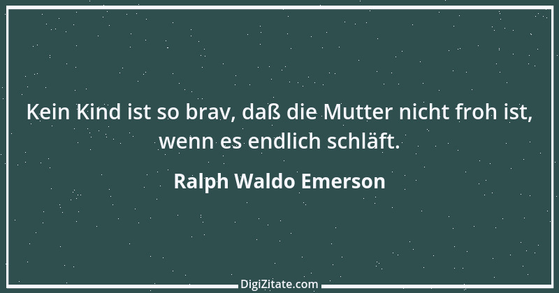 Zitat von Ralph Waldo Emerson 252