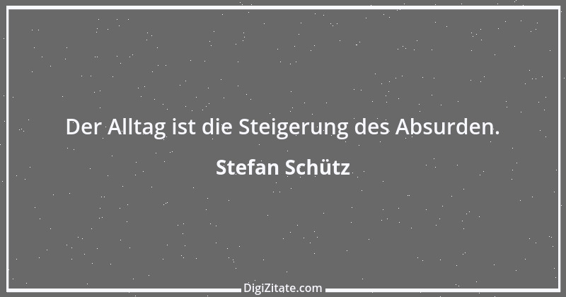 Zitat von Stefan Schütz 237