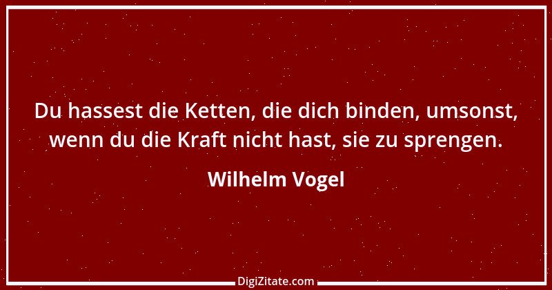 Zitat von Wilhelm Vogel 37