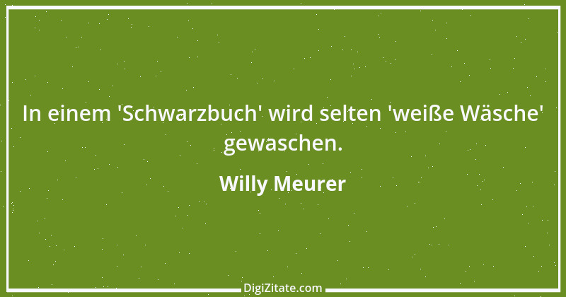 Zitat von Willy Meurer 1508