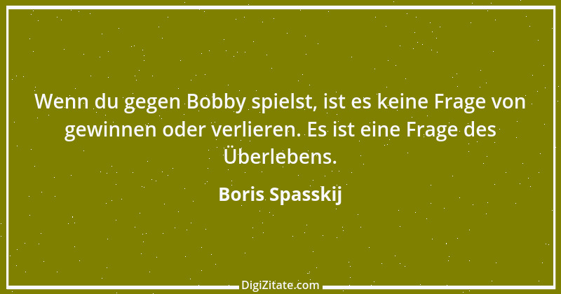 Zitat von Boris Spasskij 5