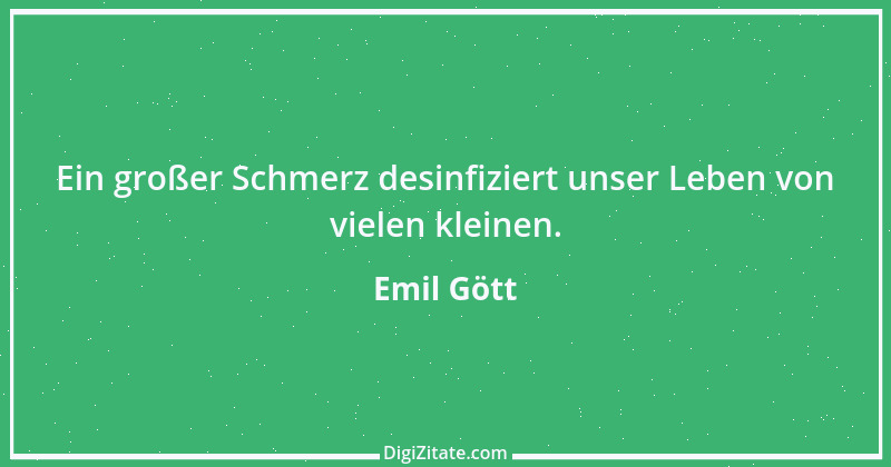 Zitat von Emil Gött 73