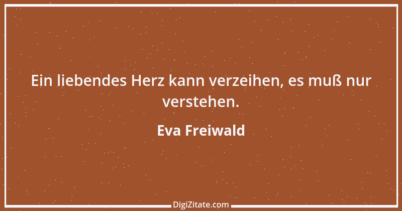 Zitat von Eva Freiwald 6