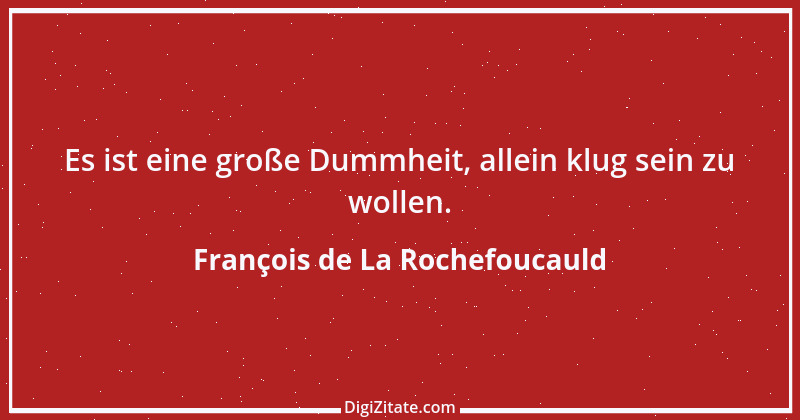 Zitat von François de La Rochefoucauld 121