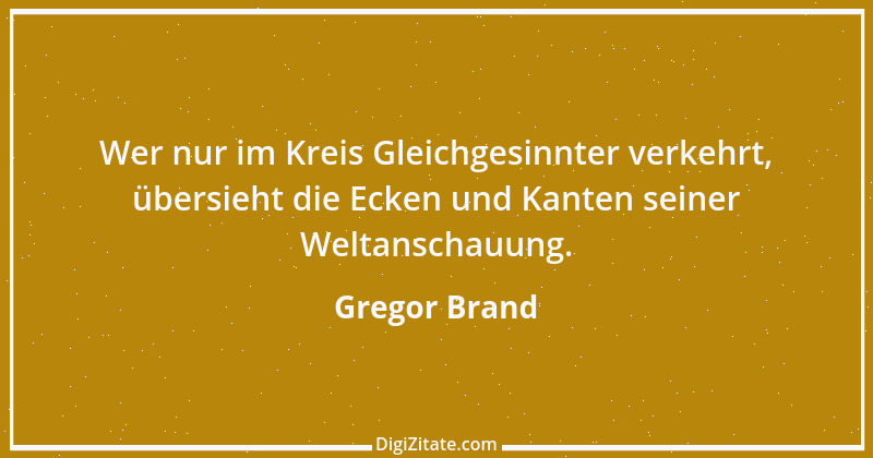 Zitat von Gregor Brand 98