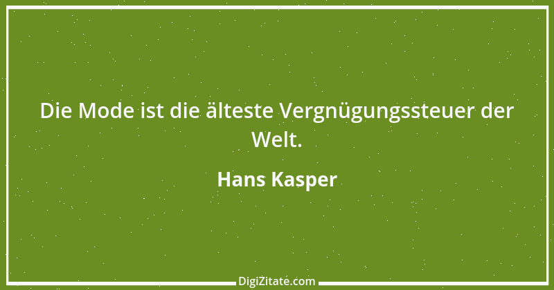 Zitat von Hans Kasper 24