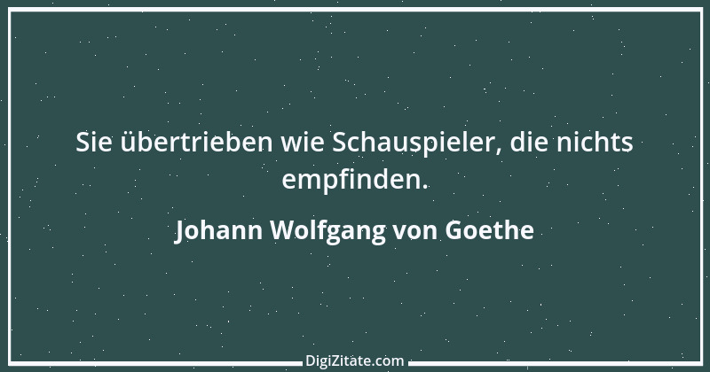 Zitat von Johann Wolfgang von Goethe 3208